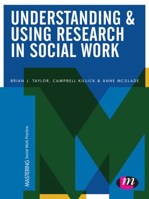 cover image of Understanding and Using Research in Social Work